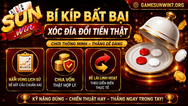 Bí kíp vàng chinh phục xóc đĩa đổi tiền thật
