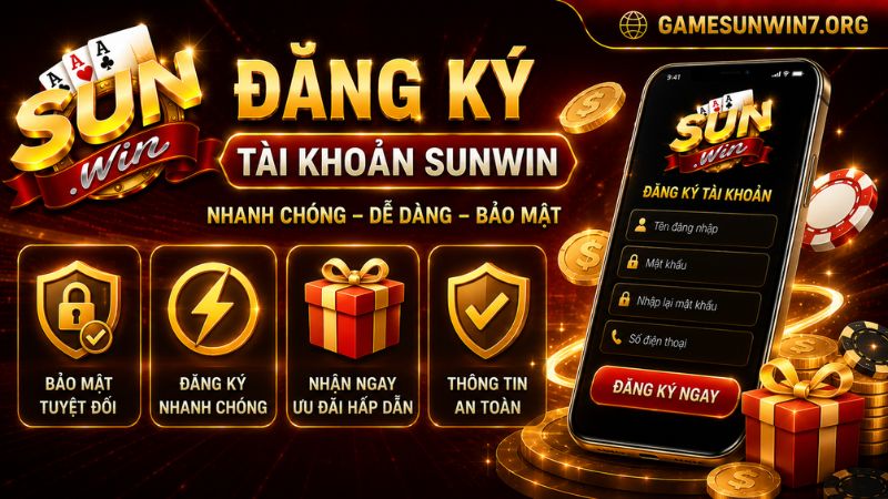 Lý do nên đăng ký tài khoản SUNWIN