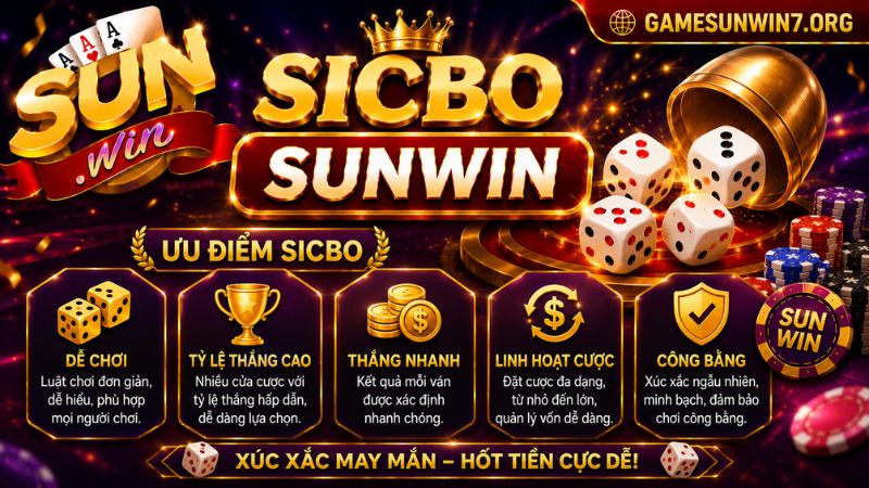 Điểm tên những ưu điểm của sicbo SUNWIN
