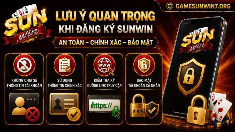Lưu ý quan trọng khi muốn đăng ký SUNWIN