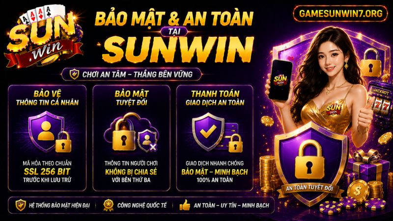 Bảo mật và an toàn tại SUNWIN